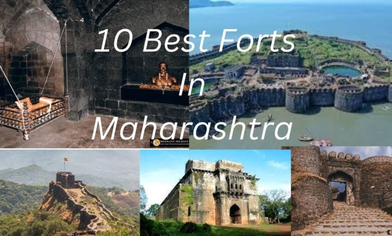 10 Best Forts In Maharashtra